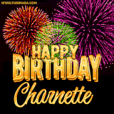 A golden 'Happy Birthday Charnette' message with vibrant fireworks in the background, creating a festive and celebratory vibe in this animated name GIF.