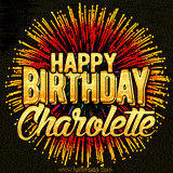 Golden 'Happy Birthday Charolette' text accompanied by animated rainbow fireworks for a festive animated greeting.