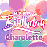 A vibrant name GIF featuring colorful balloons in shades of pink, orange, and yellow with the bold text 'Happy Birthday Charolette' in festive fonts, creating a lively birthday vibe.