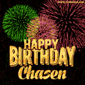 Wishing You A Happy Birthday, Chasen! Best fireworks GIF animated greeting card.