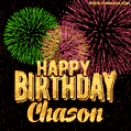 Wishing You A Happy Birthday, Chason! Best fireworks GIF animated greeting card.