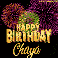 Wishing You A Happy Birthday, Chaya! Best fireworks GIF animated greeting card.