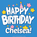Colorful animated birthday card with the text 'HAPPY BIRTHDAY Chelsea!' in a white playful font surrounded by stars, hearts, and a party hat on a blue background.