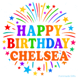 Happy Birthday Chelsea' GIF with rainbow-colored letters, colorful stars, and fireworks on white background.