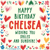 A colorful animated card for Chelsea’s birthday featuring playful hearts, cheerful flowers, and a handwritten message wishing smiles and sunshine.