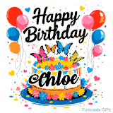 An animated birthday card for Chloe. It features a festive cake with her name, 'Chloe', and colorful butterflies. Floating balloons and hearts complete the joyful scene.