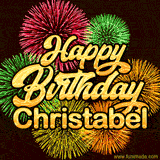 Golden text reading 'Happy Birthday Christabel' surrounded by vibrant fireworks in red, green, and yellow, set against a dark background in this celebratory birthday GIF.