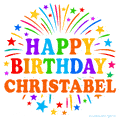 Happy Birthday Christabel' GIF with rainbow-colored letters, colorful stars, and fireworks on white background.