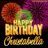 A golden 'Happy Birthday Christabella' message with vibrant fireworks in the background, creating a festive and celebratory vibe in this animated name GIF.