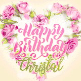 A stunning heart made of pink roses surrounds the elegant script text 'Happy Birthday Christal' on a soft beige background. Animated sparkles add a magical and festive feel.