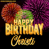 A golden 'Happy Birthday Christi' message with vibrant fireworks in the background, creating a festive and celebratory vibe in this animated name GIF.