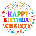 Happy Birthday Christy' GIF with rainbow-colored letters, colorful stars, and fireworks on white background.