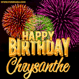 A golden 'Happy Birthday Chrysanthe' message with vibrant fireworks in the background, creating a festive and celebratory vibe in this animated name GIF.