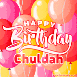 A vibrant name GIF featuring colorful balloons in shades of pink, orange, and yellow with the bold text 'Happy Birthday Chuldah' in festive fonts, creating a lively birthday vibe.