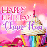 A vibrant birthday GIF featuring a rainbow-colored cupcake topped with white frosting, sprinkles, and a lit candle. The text reads 'Happy Birthday Chun-Hua' in bold pink and violet letters with white outline.