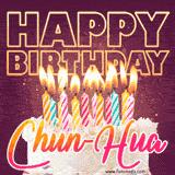 A colorful birthday cake topped with lit candles, with the words 'Happy Birthday Chun-Hua' in bold glowing letters on a burgundy background. Animated flames add a festive touch.