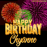 A golden 'Happy Birthday Chyanne' message with vibrant fireworks in the background, creating a festive and celebratory vibe in this animated name GIF.