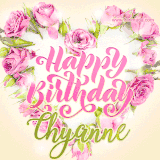 A stunning heart made of pink roses surrounds the elegant script text 'Happy Birthday Chyanne' on a soft beige background. Animated sparkles add a magical and festive feel.