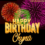 A golden 'Happy Birthday Chyna' message with vibrant fireworks in the background, creating a festive and celebratory vibe in this animated name GIF.