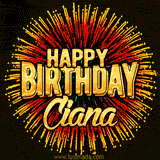 Golden 'Happy Birthday Ciana' text accompanied by animated rainbow fireworks for a festive animated greeting.