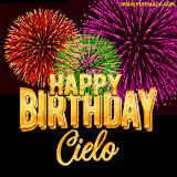 A golden 'Happy Birthday Cielo' message with vibrant fireworks in the background, creating a festive and celebratory vibe in this animated name GIF.