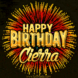 Golden 'Happy Birthday Cierra' text accompanied by animated rainbow fireworks for a festive animated greeting.