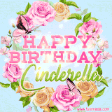 A charming animated GIF featuring 'Happy Birthday Cinderella' in pink and green text, surrounded by delicate roses, leaves, and fluttering butterflies on a soft light blue pastel background.