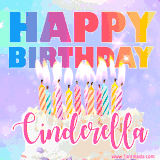 A vibrant animated name GIF with the words 'Happy Birthday Cinderella' with colorful candles on a creamy cake. The background sparkles with pastel shades, adding a festive touch.