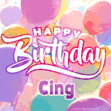 A vibrant name GIF featuring colorful balloons in shades of pink, orange, and yellow with the bold text 'Happy Birthday Cing' in festive fonts, creating a lively birthday vibe.