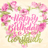 A stunning heart made of pink roses surrounds the elegant script text 'Happy Birthday Ciorstaidh' on a soft beige background. Animated sparkles add a magical and festive feel.