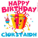 A vibrant and funny gift box character with a happy face dancing with a cupcake and the text 'Happy Birthday Ciorstaidh,' surrounded by animated confetti and party vibes.