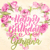 A stunning heart made of pink roses surrounds the elegant script text 'Happy Birthday Cipriana' on a soft beige background. Animated sparkles add a magical and festive feel.