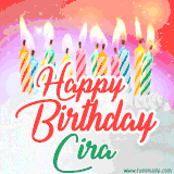 Bright birthday candles with rainbow flames on a cake, alongside the text 'Happy Birthday Cira' in vibrant script in this celebratory animated GIF.