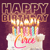 A colorful birthday cake topped with lit candles, with the words 'Happy Birthday Circe' in bold glowing letters on a burgundy background. Animated flames add a festive touch.