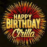 Golden 'Happy Birthday Cirilla' text accompanied by animated rainbow fireworks for a festive animated greeting.