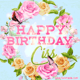 A charming animated GIF featuring 'Happy Birthday Ciss' in pink and green text, surrounded by delicate roses, leaves, and fluttering butterflies on a soft light blue pastel background.