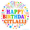 Happy Birthday Citlalli' GIF with rainbow-colored letters, colorful stars, and fireworks on white background.