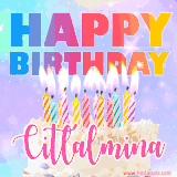 A vibrant animated name GIF with the words 'Happy Birthday Citlalmina' with colorful candles on a creamy cake. The background sparkles with pastel shades, adding a festive touch.