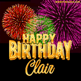 A golden 'Happy Birthday Clair' message with vibrant fireworks in the background, creating a festive and celebratory vibe in this animated name GIF.