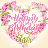A stunning heart made of pink roses surrounds the elegant script text 'Happy Birthday Clair' on a soft beige background. Animated sparkles add a magical and festive feel.
