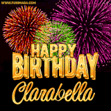 A golden 'Happy Birthday Clarabella' message with vibrant fireworks in the background, creating a festive and celebratory vibe in this animated name GIF.
