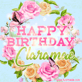A charming animated GIF featuring 'Happy Birthday Claramae' in pink and green text, surrounded by delicate roses, leaves, and fluttering butterflies on a soft light blue pastel background.