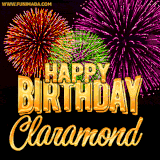 A golden 'Happy Birthday Claramond' message with vibrant fireworks in the background, creating a festive and celebratory vibe in this animated name GIF.