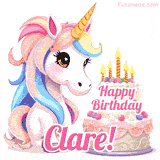 An adorable animated unicorn with soft pastel colors sits beside a birthday cake with glowing candles, and a pink 'Happy Birthday Clare!' words.