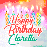 Bright birthday candles with rainbow flames on a cake, alongside the text 'Happy Birthday Claretta' in vibrant script in this celebratory animated GIF.
