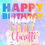 A vibrant animated name GIF with the words 'Happy Birthday Clarette' with colorful candles on a creamy cake. The background sparkles with pastel shades, adding a festive touch.
