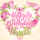 A stunning heart made of pink roses surrounds the elegant script text 'Happy Birthday Clarette' on a soft beige background. Animated sparkles add a magical and festive feel.