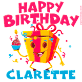 A vibrant and funny gift box character with a happy face dancing with a cupcake and the text 'Happy Birthday Clarette,' surrounded by animated confetti and party vibes.