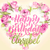 A stunning heart made of pink roses surrounds the elegant script text 'Happy Birthday Claribel' on a soft beige background. Animated sparkles add a magical and festive feel.
