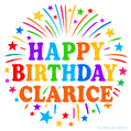 Happy Birthday Clarice' GIF with rainbow-colored letters, colorful stars, and fireworks on white background.